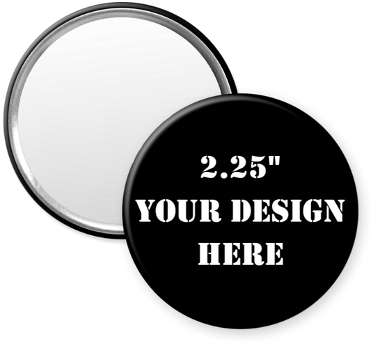 2.25" Mirror Back Custom Buttons