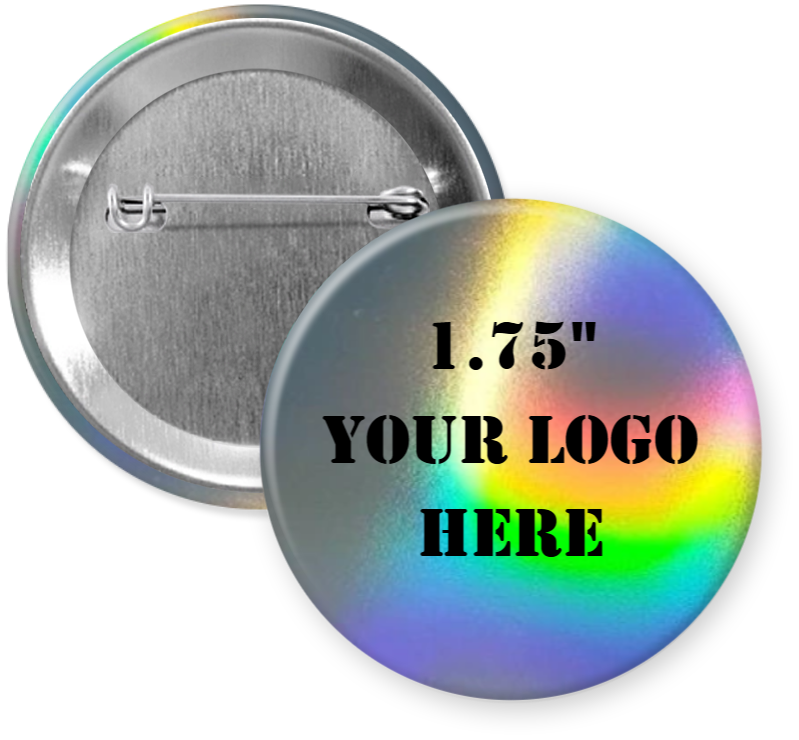 1.75" Holographic Custom Pins