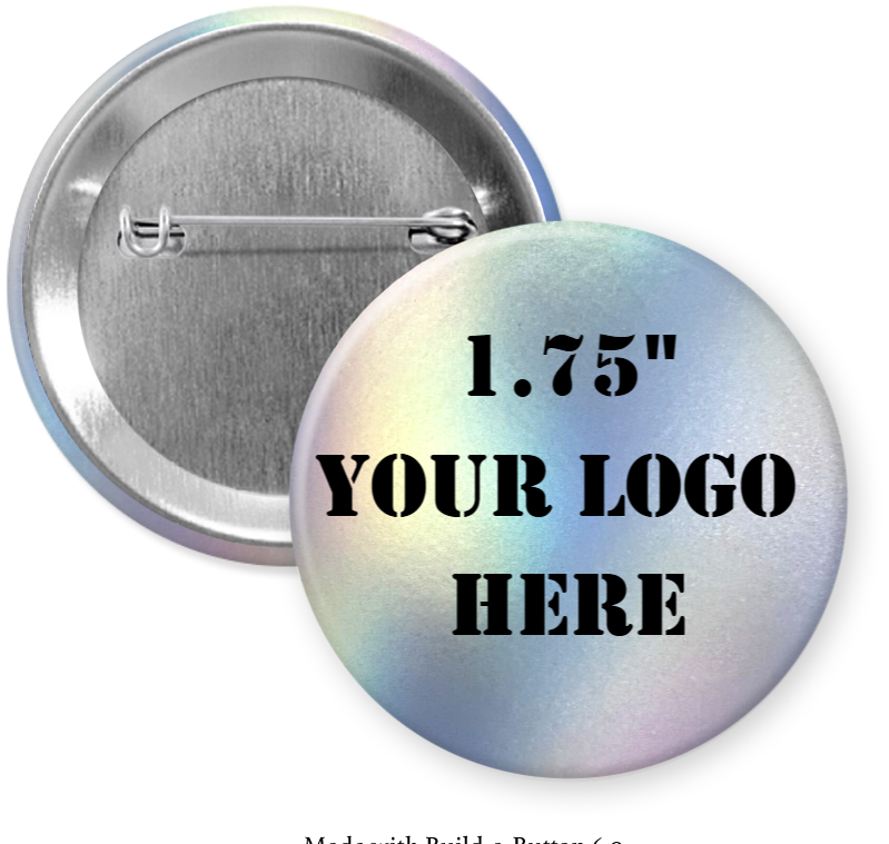 1.75" Matte Holographic Custom Pinback Buttons