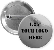 Load image into Gallery viewer, 1.25&quot; Metallic Silver Custom Pinback Buttons
