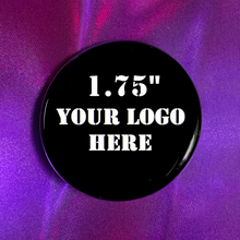 Load image into Gallery viewer, 1.75&quot; Standard Custom Pinback Buttons (1-5 Images)
