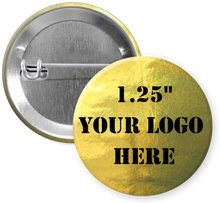 Load image into Gallery viewer, 1.25&quot; Gold Custom Pinback Buttons
