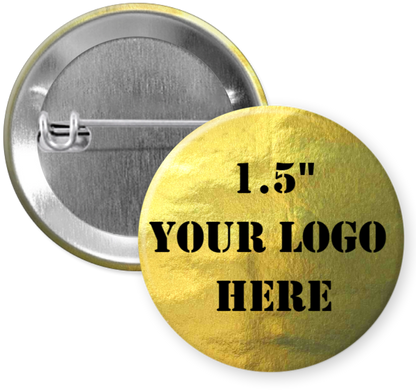 1.5" Metallic Gold Custom Pinback Buttons