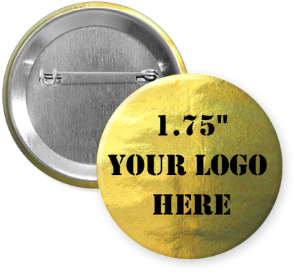 1.75" Metallic Gold Custom Pinback Buttons