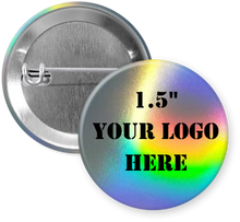 Load image into Gallery viewer, 1.5&quot; Holographic Custom Pinback Buttons
