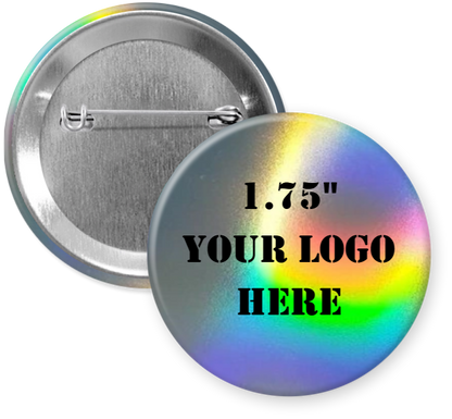 1.75" Holographic Custom Pins