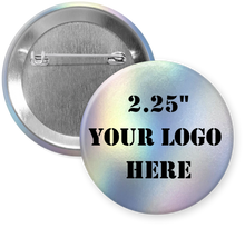 Load image into Gallery viewer, 2.25&quot; Matte Holographic Custom Pinback Buttons
