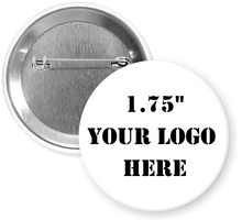 Load image into Gallery viewer, 1.75&quot; Standard Custom Pinback Buttons
