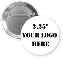 Load image into Gallery viewer, 2.25&quot; Standard Custom Pinback Buttons
