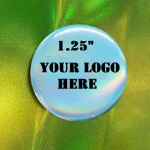 Load image into Gallery viewer, 1.25&quot; Matte Holographic Custom Pins (1-5 Images)

